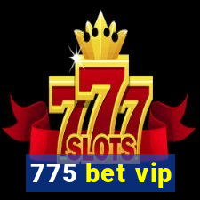 775 bet vip
